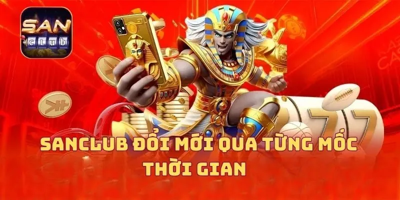 SANCLUB đổi mới qua từng mốc thời gian  