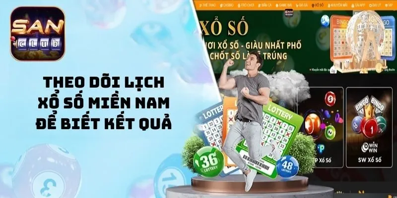 Theo dõi lịch xổ số miền Nam để biết kết quả 