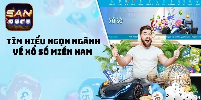 Tìm hiểu ngọn ngành về xổ số miền Nam